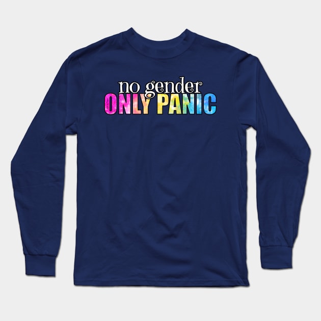 No gender. Only panic Long Sleeve T-Shirt by Art by Veya